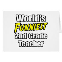 World's Funniest 2nd Grade Teacher Card
