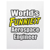 World's Funniest Aerospace Engineer