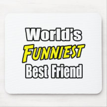 World's Funniest Best Friend Mouse Pads