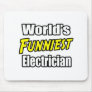 World's Funniest Electrician Mouse Pad