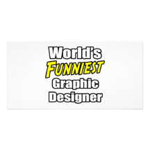 World's Funniest Graphic Designer Photo Card Template