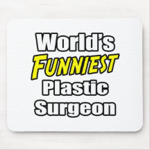 World's Funniest Plastic Surgeon Mousepad