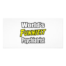 World's Funniest Psychiatrist Photo Card Template