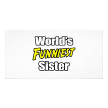 World's Funniest Sister Personalized Photo Card