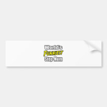 World's Funniest Step-Mom Bumper Sticker
