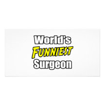 World's Funniest Surgeon Custom Photo Card
