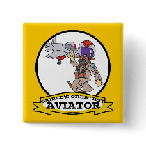 WORLDS GREATEST AVIATOR MEN MALE CARTOON PINBACK BUTTON