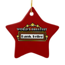 World's Greatest Bank Teller Christmas Tree Ornaments