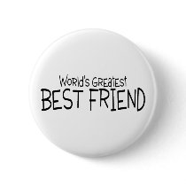 Worlds Greatest Best Friend Pinback Buttons