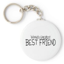 Worlds Greatest Best Friend Key Chains