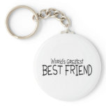 Worlds Greatest Best Friend keychains