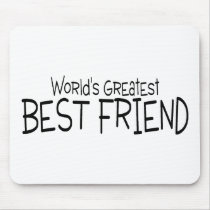 Worlds Greatest Best Friend Mouse Pads
