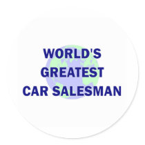 World's Greatest Car Salesman Round Stickers