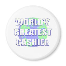 World's Greatest Cashier Fridge Magnets