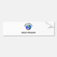 World's Greatest Circuit Preacher Bumper Stickers