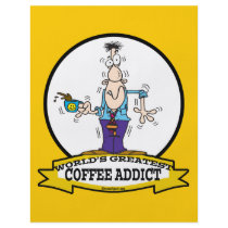 WORLDS GREATEST COFFEE ADDICT CARTOON FULL COLOR FLYER