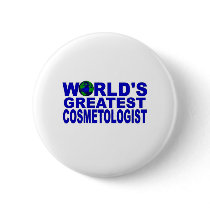 World's Greatest Cosmetologist Pinback Button