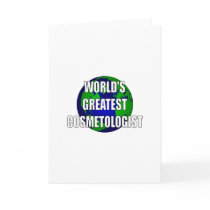 World's Greatest Cosmetologist Greeting Card
