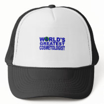 World's Greatest Cosmetologist Trucker Hat