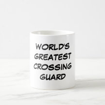 "World's Greatest Crossing Guard"  Mug