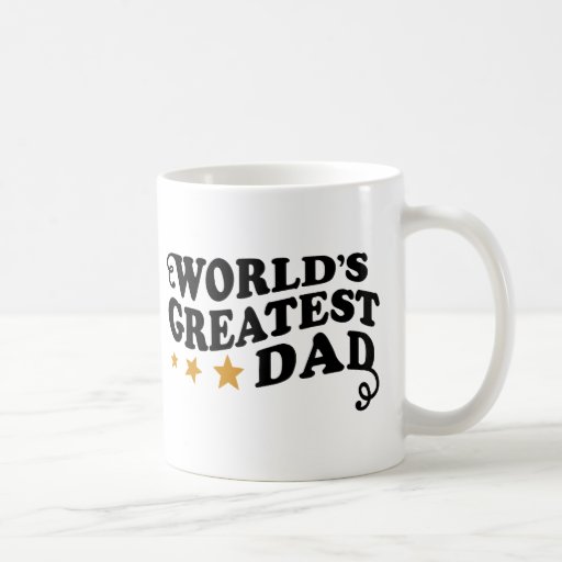 World's Greatest Dad Coffee Mugs