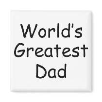 Worlds Greatest Dad Magnet