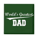 World's Greatest Dad Refrigerator Magnet