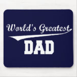 World's Greatest Dad Mouse Pad