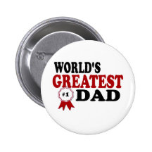 World's Greatest Dad Pinback Buttons