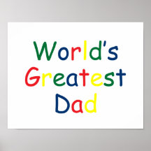 Worlds Greatest Dad Posters
