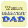 World's Greatest Dad Square Sticker