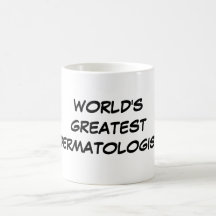 "World's Greatest Dermatologist" Mug