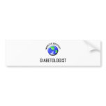 World's Greatest Diabetologist bumper stickers