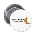 Worlds Greatest Dog Groomer Button