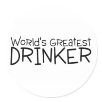 Worlds Greatest Drinker Round Sticker