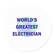 World's Greatest Electrician Round Sticker