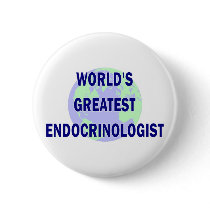 World's Greatest Endocrinologist Button