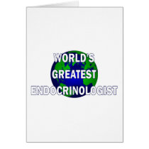 World's Greatest Endocrinologist Greeting Cards