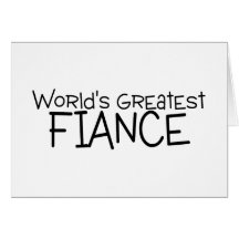 Worlds Greatest Fiance Card