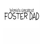 Worlds Greatest Foster Dad t-shirts