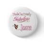 World's Greatest Gifts For Daughters Pinback Button