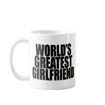Worlds Greatest Girlfriend Mug