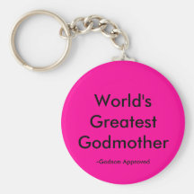 World's Greatest Godmother, -Godson Approved Keychains
