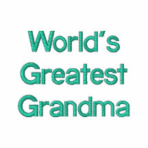 World's Greatest Grandma Embroidered Shirt