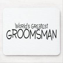 Worlds Greatest Groomsman Mouse Pads