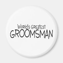 Worlds Greatest Groomsman Wedding Fridge Magnet