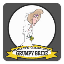 WORLDS GREATEST GRUMPY BRIDE CARTOON SQUARE STICKER