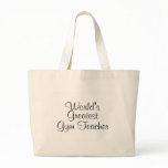 Worlds Greatest Gym Teacher Tote Bag