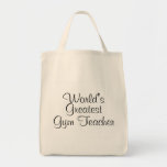 Worlds Greatest Gym Teacher Tote Bag