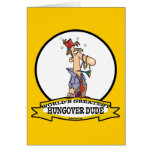 WORLDS GREATEST HUNGOVER DUDE CARTOON GREETING CARDS